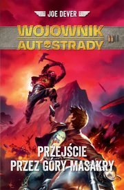 Wojownik autostrady Tom 2 Przejcie przez Gry Masakry, Joe Dever