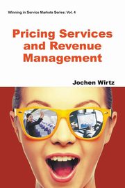 PRICING SERVICES AND REVENUE MANAGEMENT, JOCHEN WIRTZ