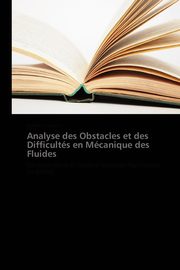 Analyse des obstacles et des difficults en mcanique des fluides, CKELEZ-A