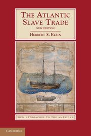 The Atlantic Slave Trade, Klein Herbert S.