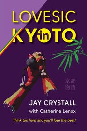 Lovesic in Kyoto, Crystall Jay