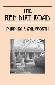 The Red Dirt Road, Walsworth Barbara P