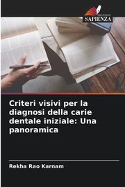 Criteri visivi per la diagnosi della carie dentale iniziale, Karnam Rekha Rao