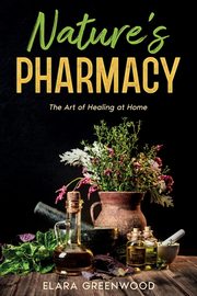 Nature's Pharmacy, Greenwood Elara