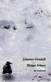 Blutiger Schnee, Girmindl Johannes