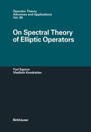 On Spectral Theory of Elliptic Operators, Egorov Iouri