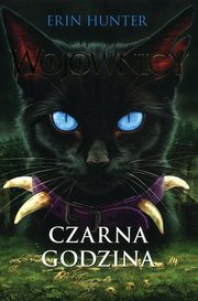Wojownicy Tom 6 Czarna godzina, Hunter Erin