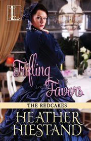 Trifling Favors, Hiestand Heather