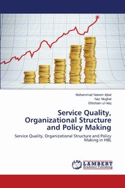 Service Quality, Organizational Structure and Policy Making, Iqbal Muhammad Naeem