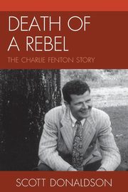 Death of a Rebel, Donaldson Scott