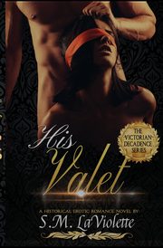 His Valet, LaViolette S.M.