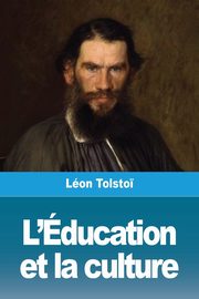 L'ducation et la culture, Tolsto? Lon