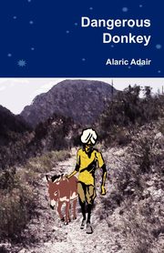 Dangerous Donkey, Adair Alaric