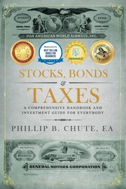 Stocks, Bonds & Taxes, Chute Phillip B.