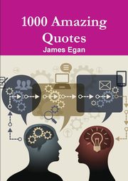 1000 Amazing Quotes, Egan James