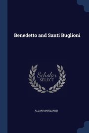 Benedetto and Santi Buglioni, Marquand Allan