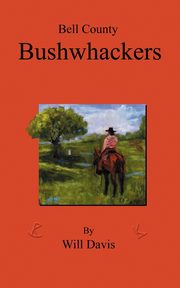 Bell County Bushwhackers, Davis Will