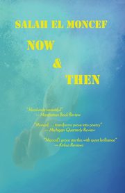 Now and Then, el Moncef Salah