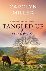 Tangled Up in Love, Miller Carolyn