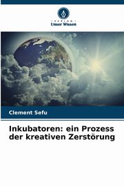 Inkubatoren, Sefu Clement