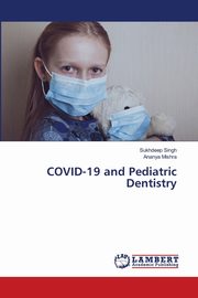 COVID-19 and Pediatric Dentistry, Singh Sukhdeep