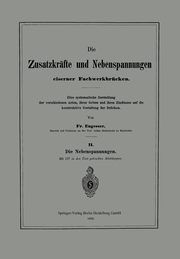 Die Zusatzkrafte Und Nebenspannungen Eiserner Fachwerkbrucken, Engesser Friedrich