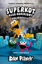 Kolaboracje Superkot Klub komiksowy Tom 4, Pilkey Dav