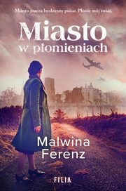 Miasto w pomieniach, Ferenz Malwina