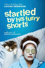 ksiazka tytu: Startled by His Furry Shorts autor: Rennison Louise