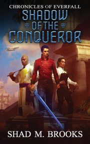 ksiazka tytu: Shadow of the Conqueror autor: Brooks Shad M.