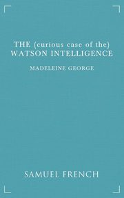 The (curious case of the) Watson Intelligence, George Madeleine