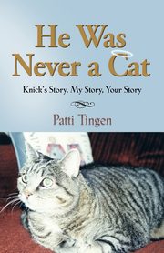 HE WAS NEVER A CAT, Tingen Patti