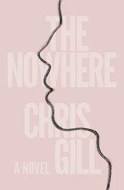 The Nowhere, Gill Chris
