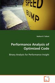 Performance Analysis of Optimized Code, Tallent Nathan R.