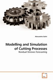 Modelling and Simulation of Cutting Processes, Salmi Alessandro