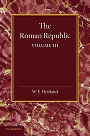 The Roman Republic, Heitland William Everton