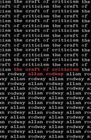 The Craft of Criticism, Rodway Allan Edwin