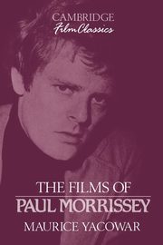 The Films of Paul Morrissey, Yacowar Maurice