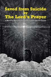 Saved from Suicide by the Lord's Prayer, Jobson Oliver H.