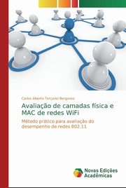 Avalia?o de camadas fsica e MAC de redes WiFi, Terariol Bergonso Carlos Alberto