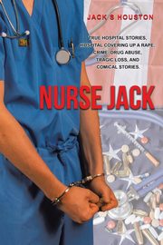 Nurse Jack, Houston Jack S