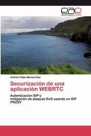 Securizacin de una aplicacin WEBRTC, Macas Daz Andrs Felipe