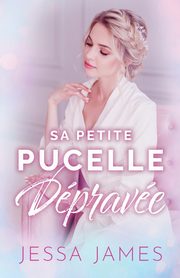 Sa Petite Pucelle Dprave, James Jessa