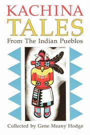 Kachina Tales from the Indian Pueblos, Hodge Gene
