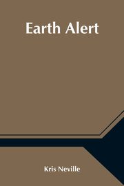 Earth Alert, Neville Kris