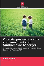 ksiazka tytu: O relato pessoal da vida com uma irm? com Sndrome de Asperger autor: Dimou Anna