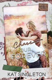Chase Our Forever, Singleton Kat
