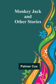 Monkey Jack and Other Stories, Cox Palmer