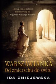 Warszawianka od zmierzchu do witu, mijewska Ida