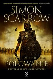 Ory imperium 3 Polowanie, Scarrow Simon